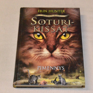 Erin Hunter Soturikissat Kolmikon mahti 4 Pimennys